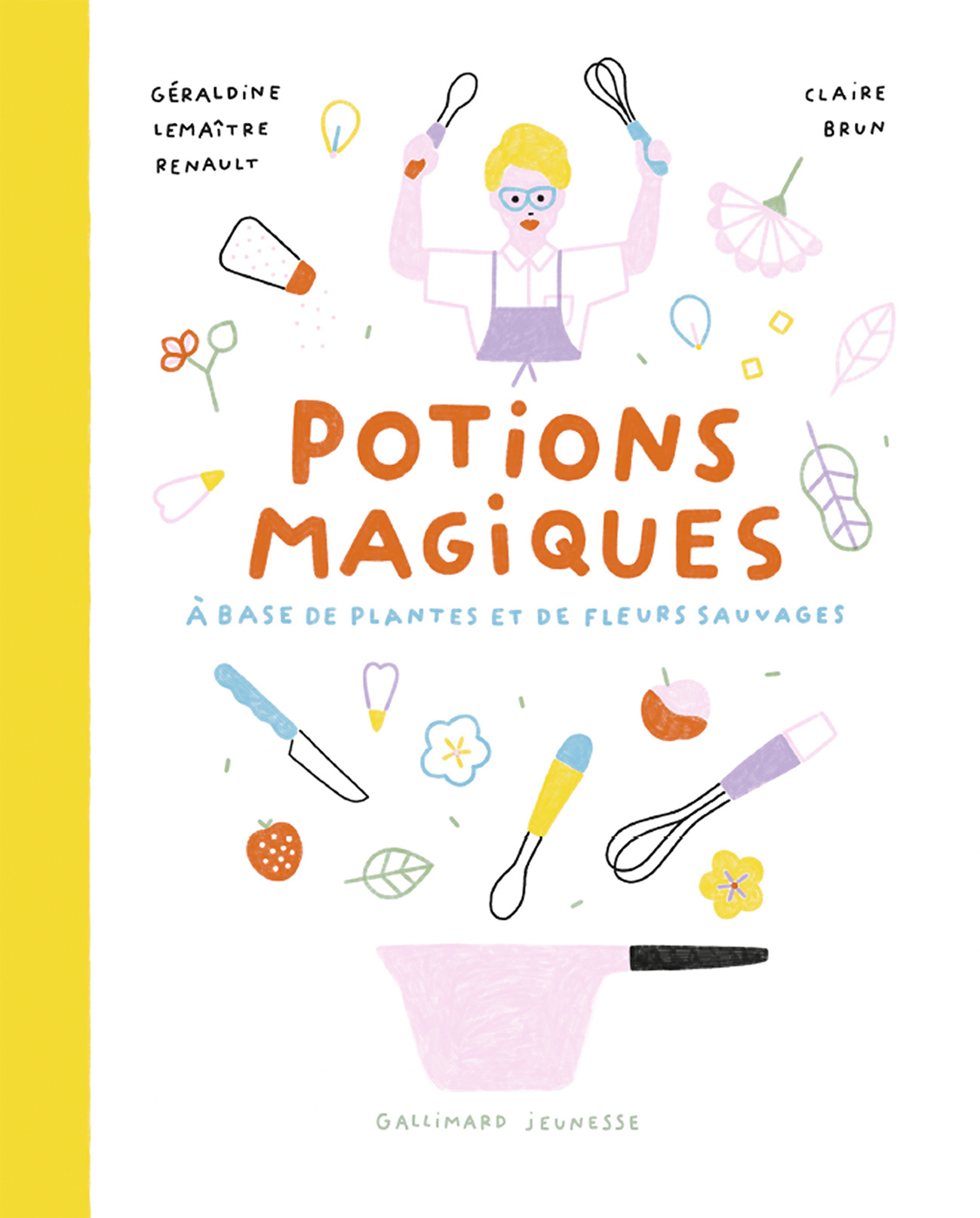 Potions magiques - Géraldine Lemaître Renault, Claire Brun - GALLIMARD JEUNE