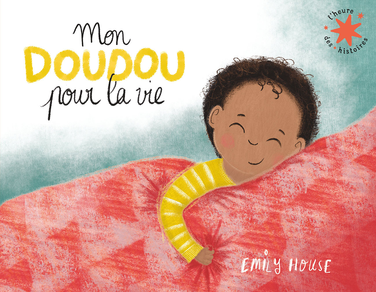 Mon doudou pour la vie - Emily House, Émilie Nief - GALLIMARD JEUNE