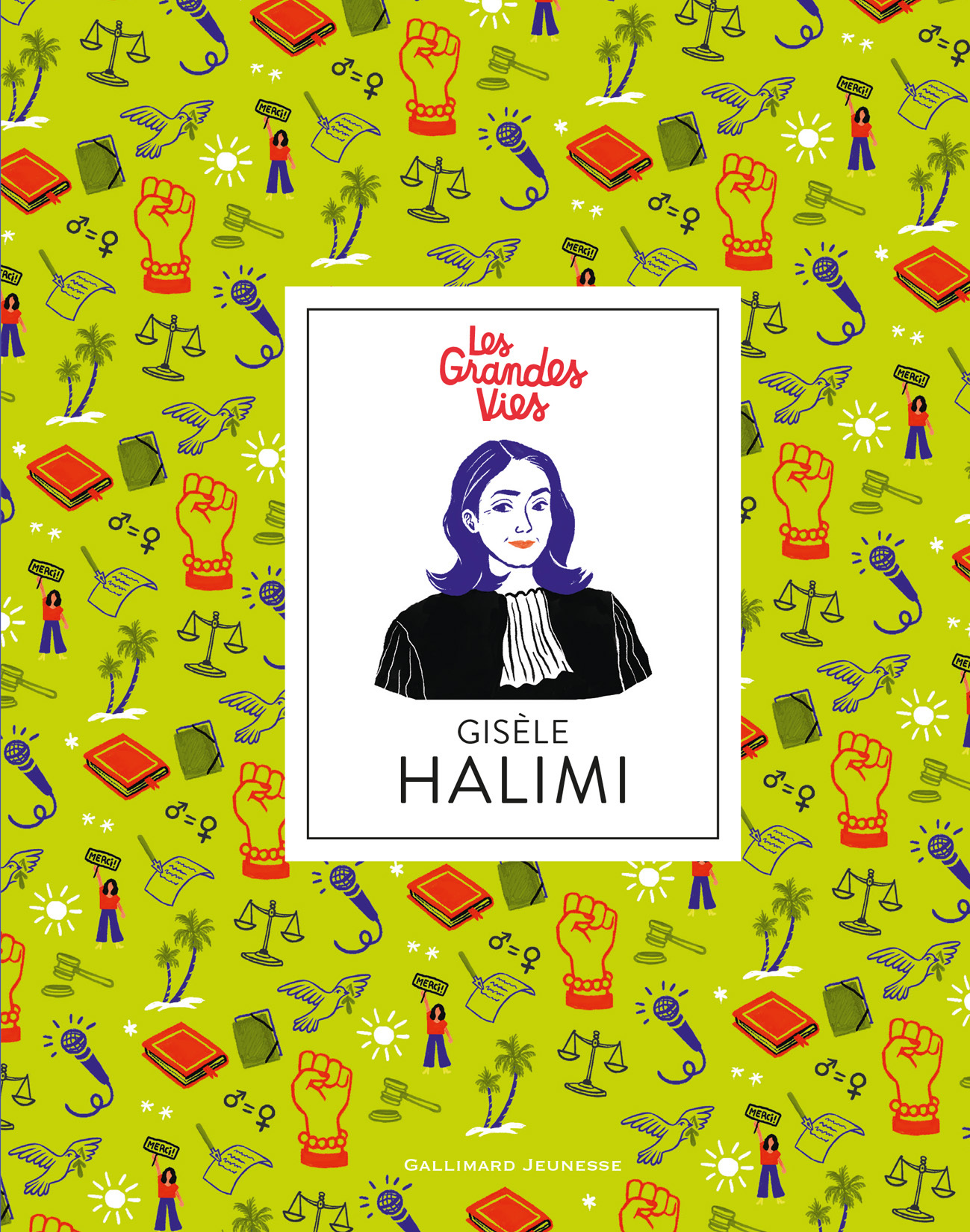 Gisèle Halimi - Jessie Magana, Eloise Heinzer - GALLIMARD JEUNE