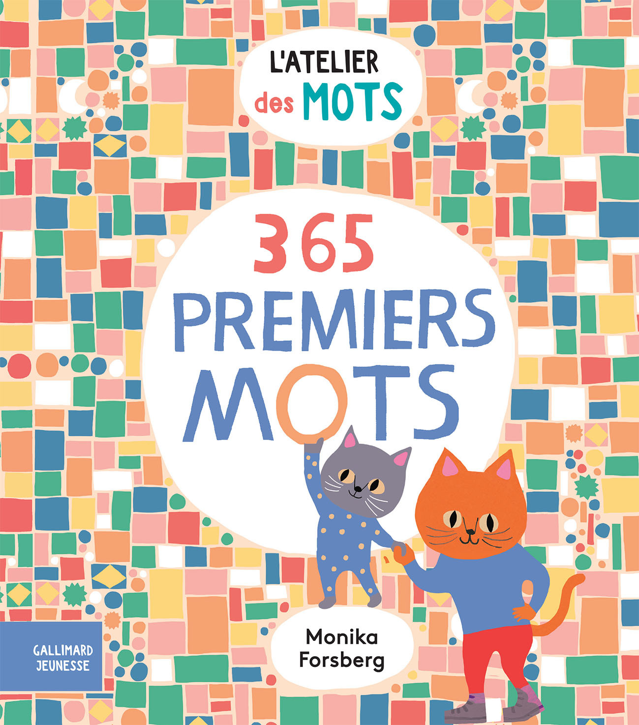 365 premiers mots - Dr Meredith L. Rowe, Monika Forsberg,  Gallimard Jeunesse, Dr Meredith L. Rowe, Monika Forsberg,  Gallimard Jeunesse - GALLIMARD JEUNE