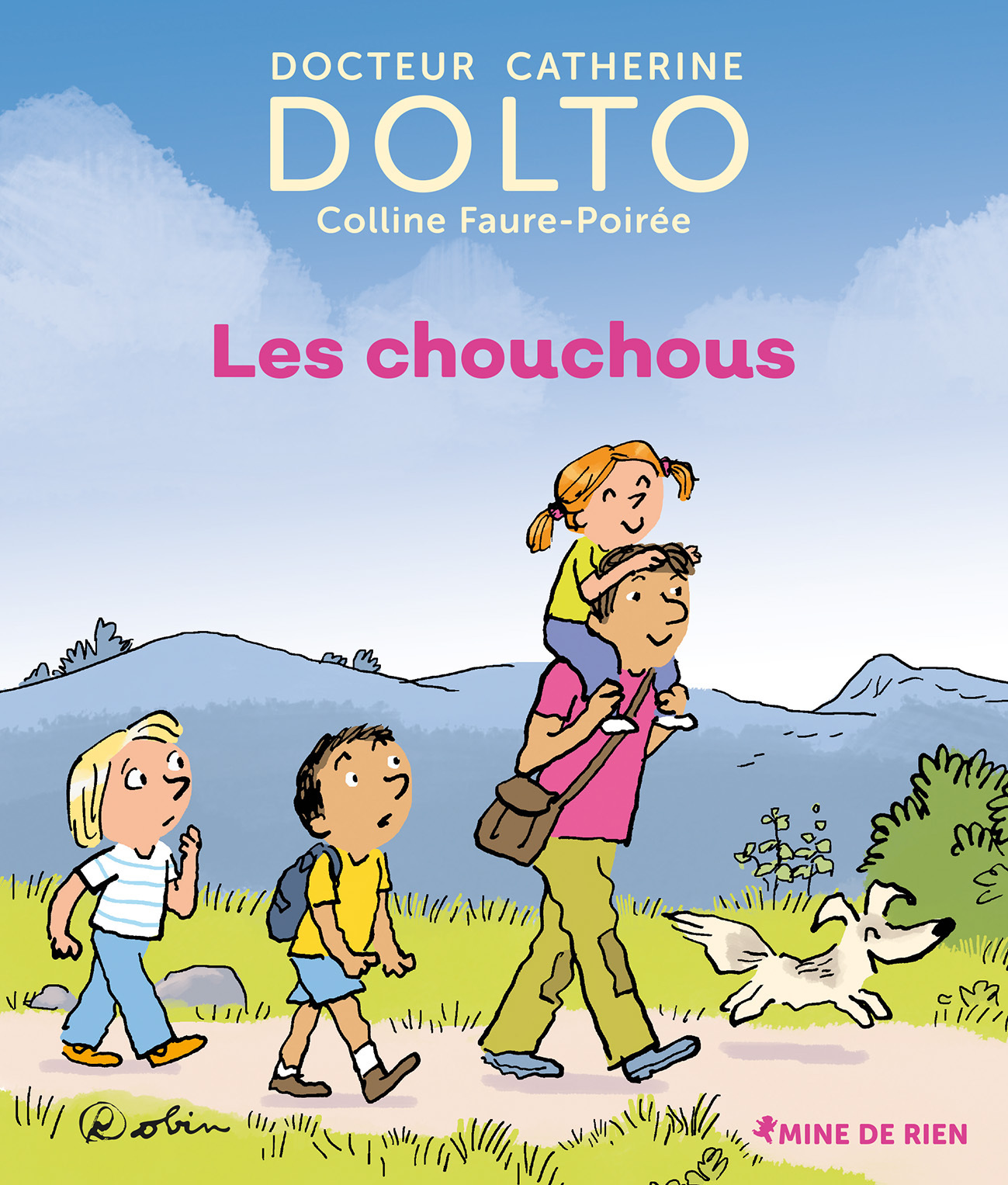 Les chouchous - Colline Faure-Poirée, Catherine Dolto,  Robin - GALL JEUN GIBOU