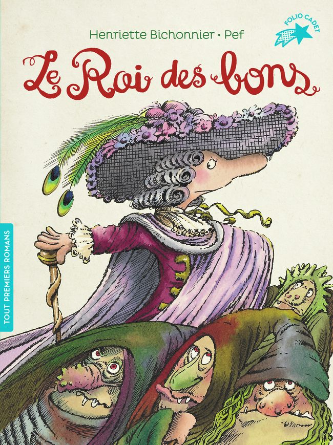 Le roi des bons - Henriette Bichonnier,  PEF, Henriette Bichonnier,  PEF - GALLIMARD JEUNE