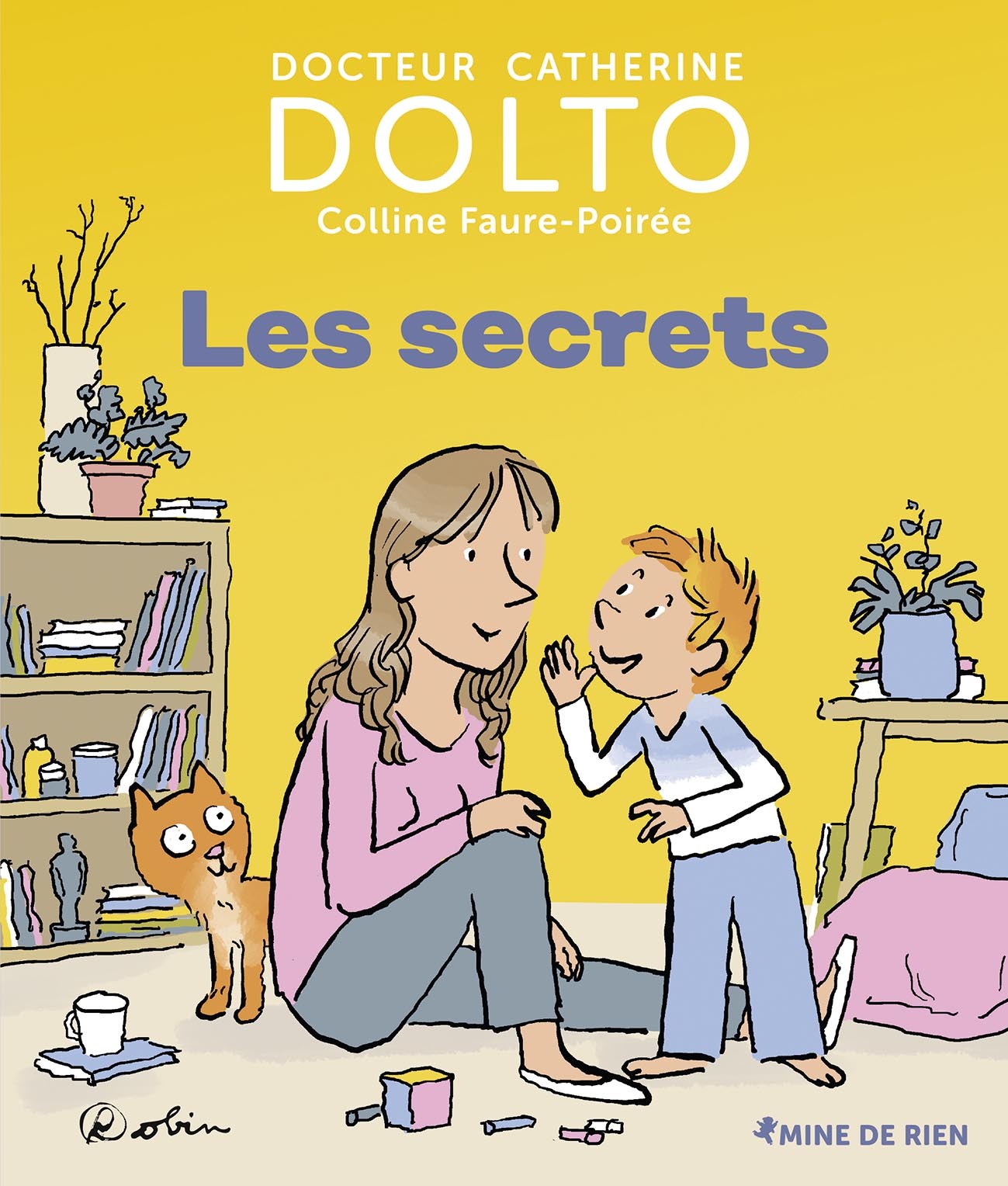 Les secrets - Colline Faure-Poirée, Catherine Dolto,  Robin - GALL JEUN GIBOU