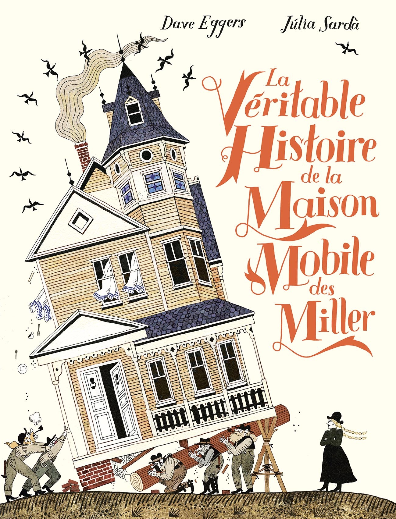 La véritable histoire de la maison mobile des Miller -  DAVE EGGERS, Dave Eggers, Júlia Sardà, Emmanuel Gros - GALLIMARD JEUNE