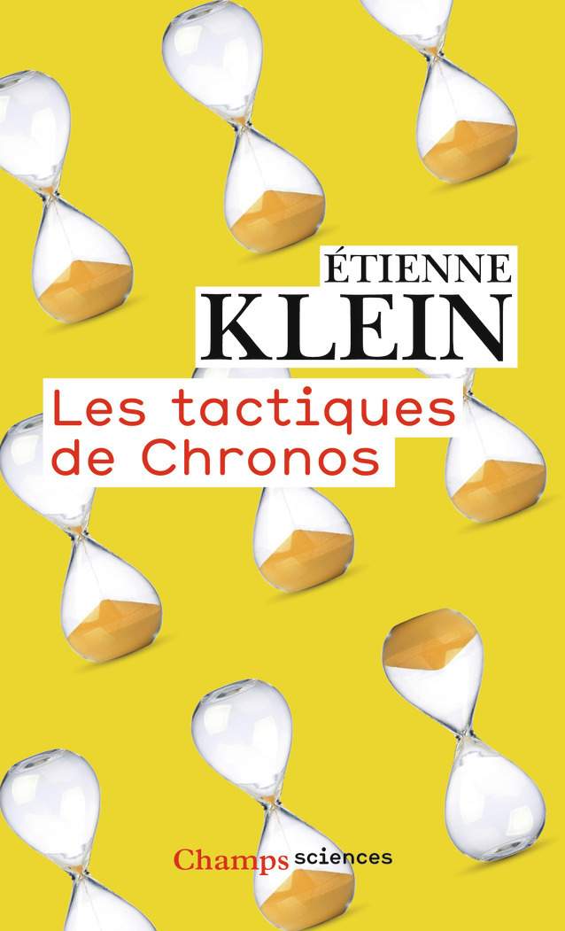 Les Tactiques de Chronos - Etienne Klein - FLAMMARION