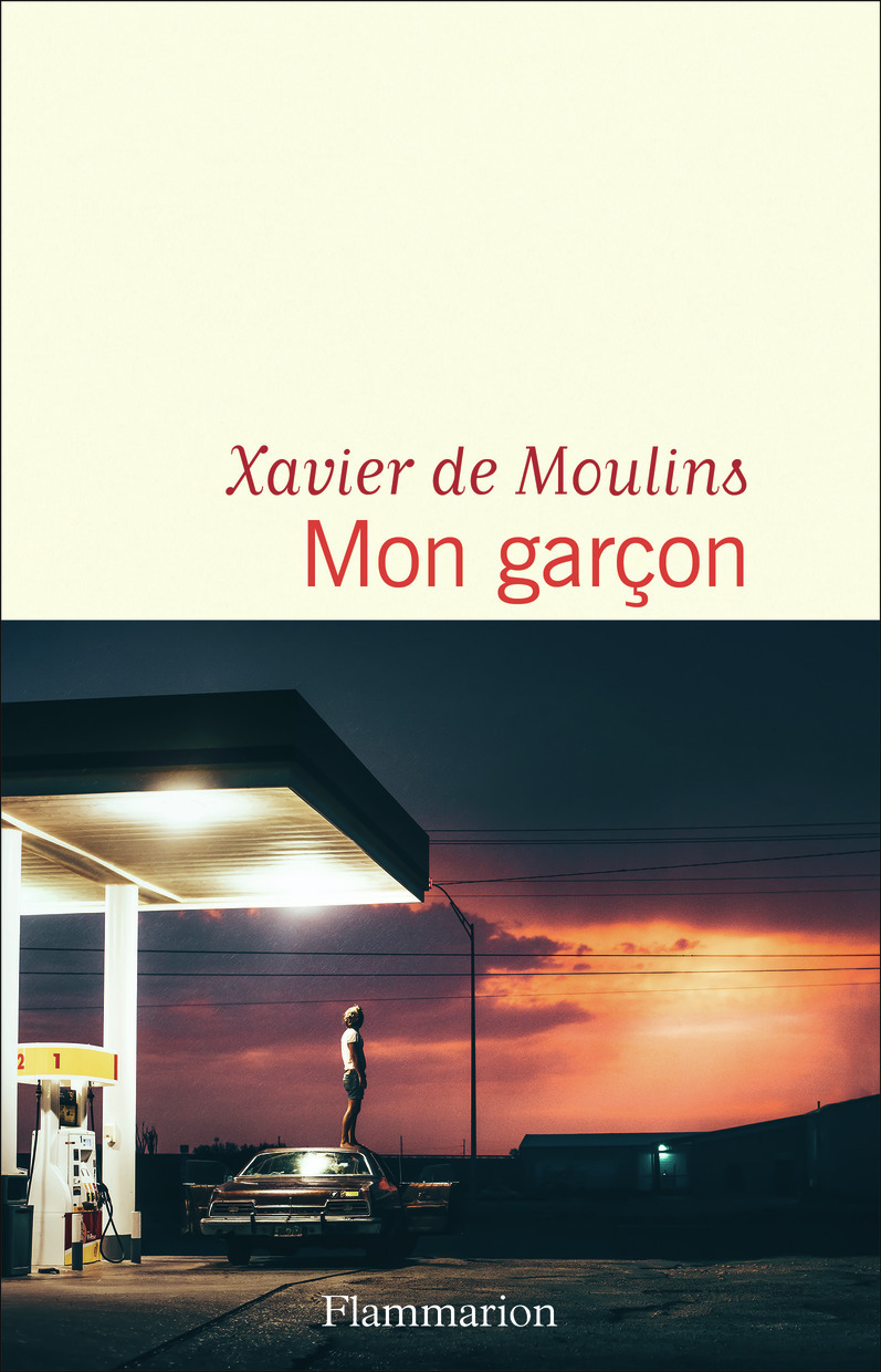 Mon garçon - Xavier de Moulins - FLAMMARION