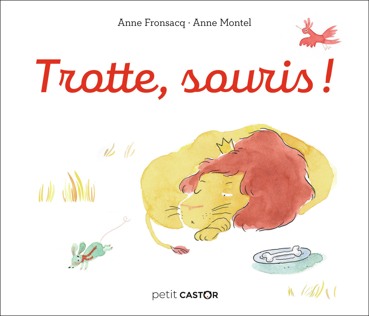 Trotte, souris ! - Anne Montel, Anne Fronsacq - PERE CASTOR