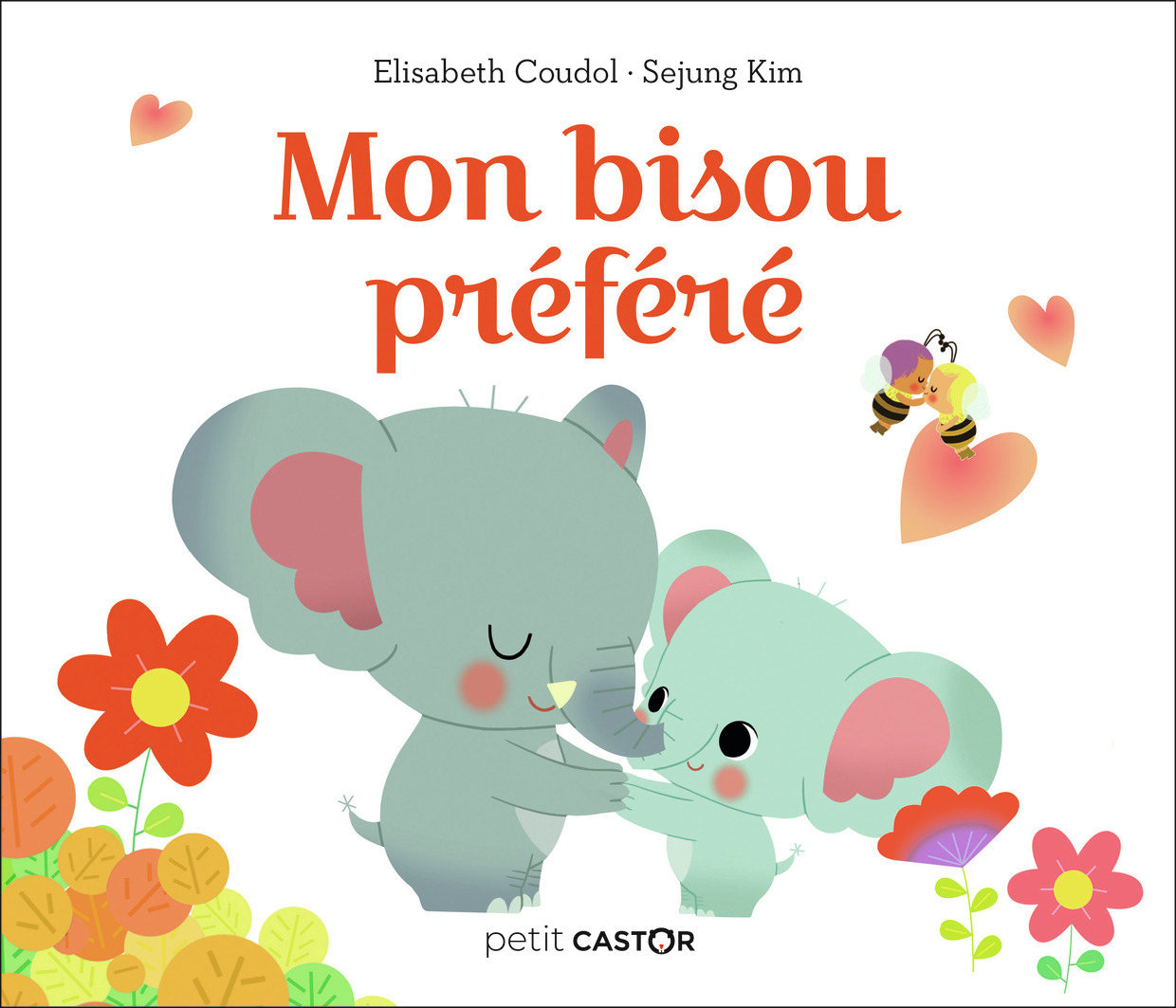 Mon bisou préféré - Sejung Kim, Élisabeth Coudol - PERE CASTOR