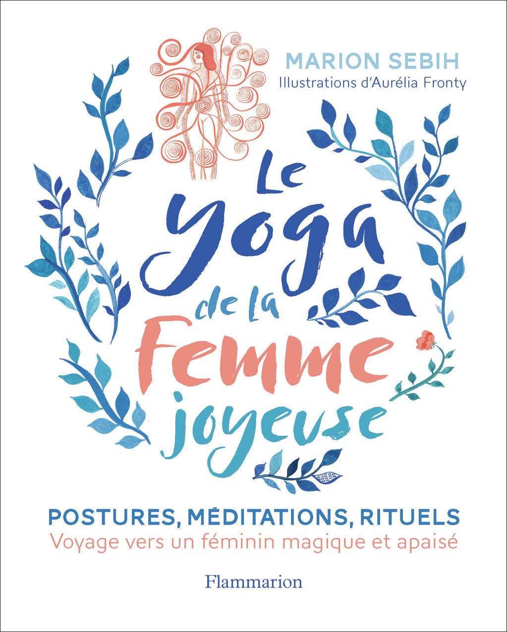 Le Yoga de la femme joyeuse - Marion Sebih, Aurélia Fronty - FLAMMARION