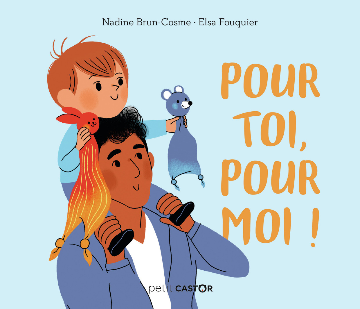 Petit Castor - Pour toi, pour moi ! - Nadine Brun-Cosme, Elsa Fouquier - PERE CASTOR