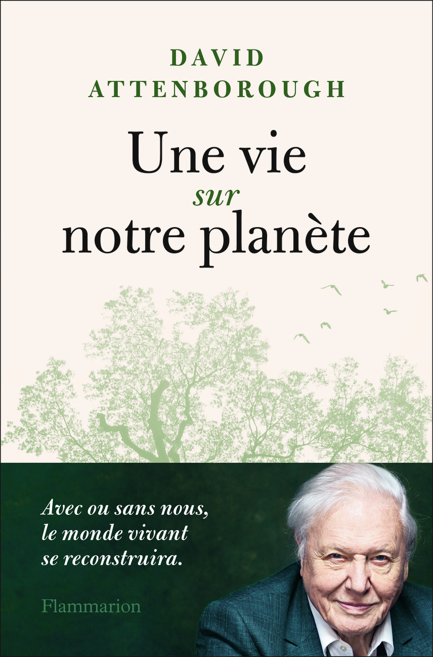 Une vie sur notre planète - David Attenborough, Philippe Giraudon - FLAMMARION