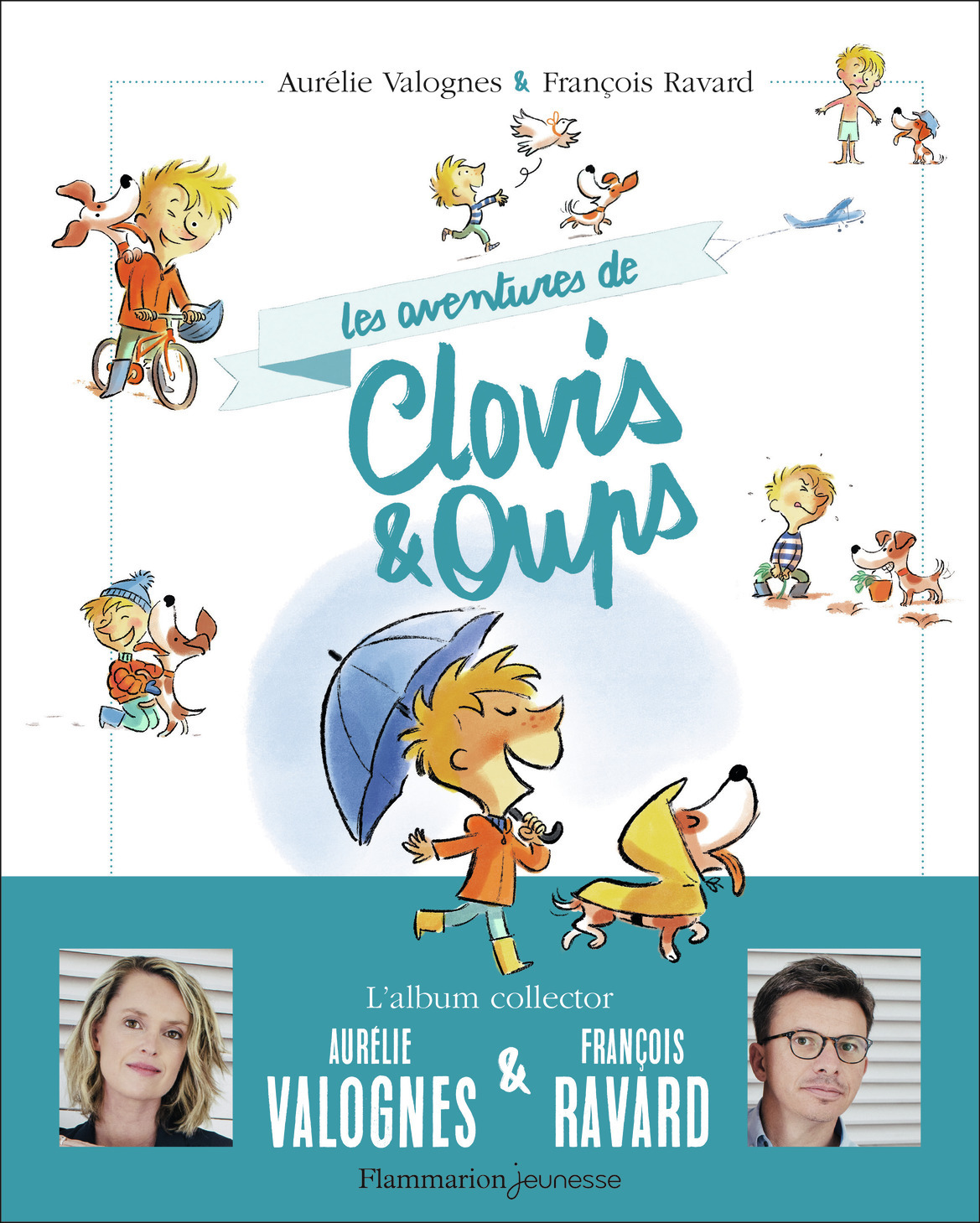 Clovis et Oups - Les aventures de Clovis & Oups - François Ravard, Aurélie Valognes - FLAM JEUNESSE