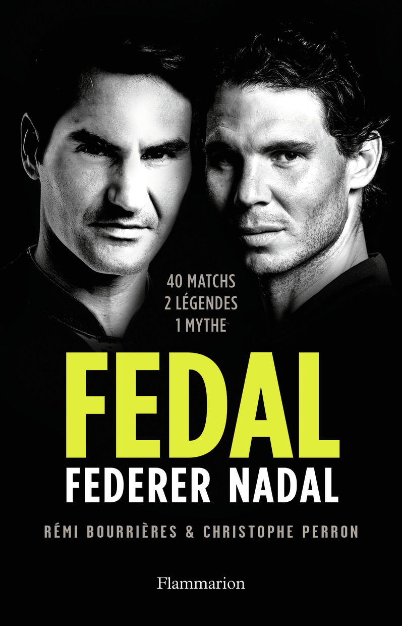 Fedal : Federer - Nadal - Rémi Bourrières, Christophe Perron - FLAMMARION