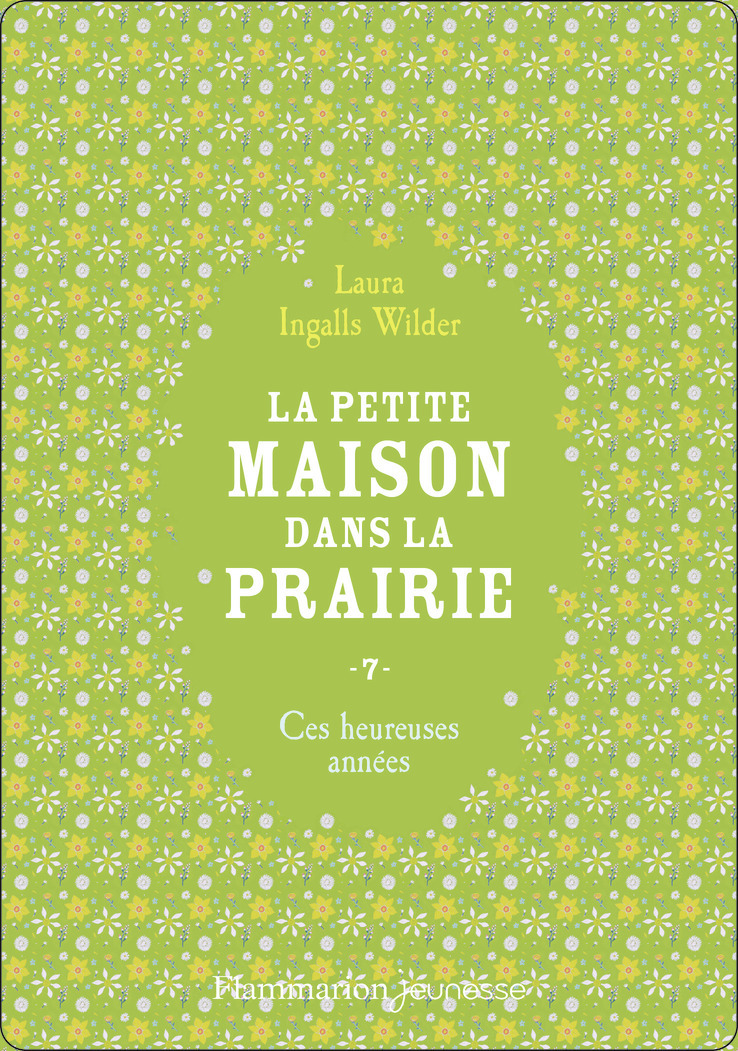 La petite maison dans la prairie - Laura Ingalls Wilder - FLAM JEUNESSE