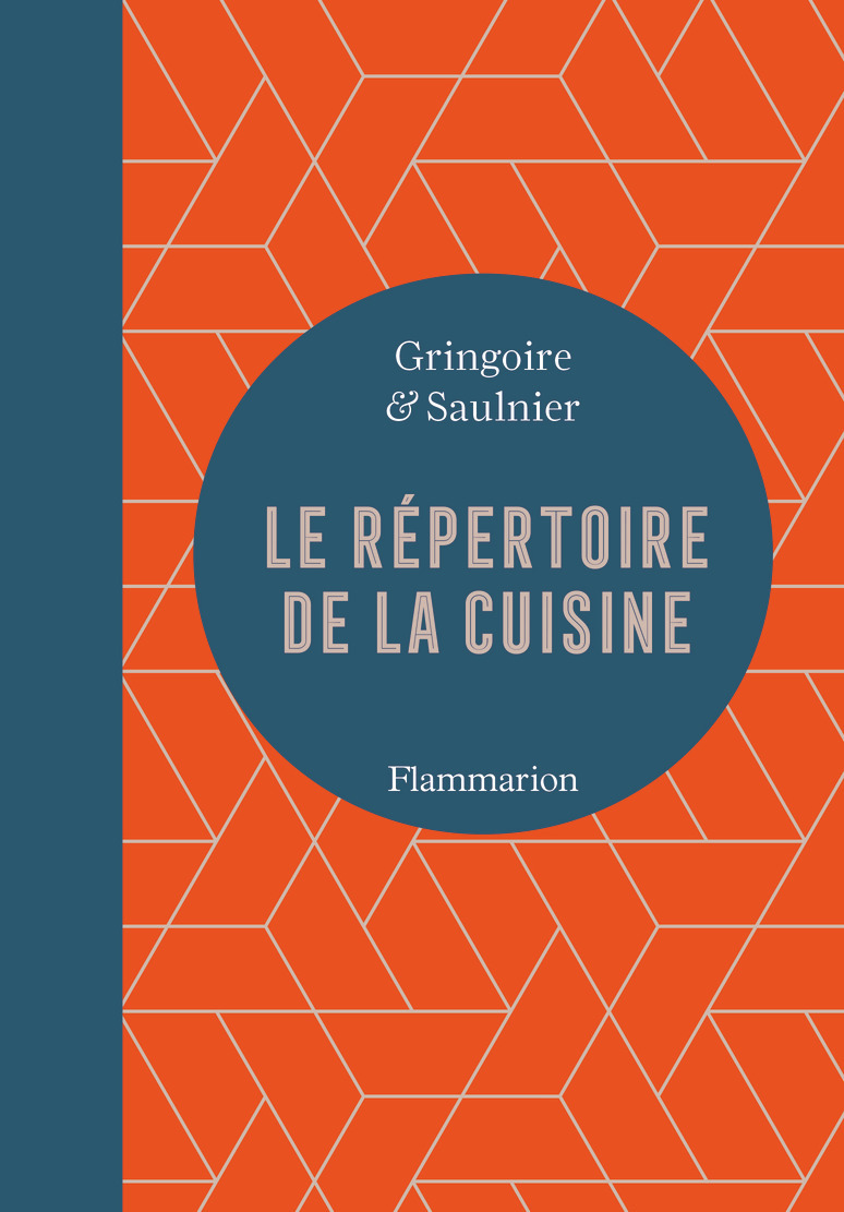 Le répertoire de la cuisine - Théodore Gringoire, Louis Saulnier - FLAMMARION Le répertoire de la cuisine - Théodore Gringoire, Louis Saulnier - FLAMMARION