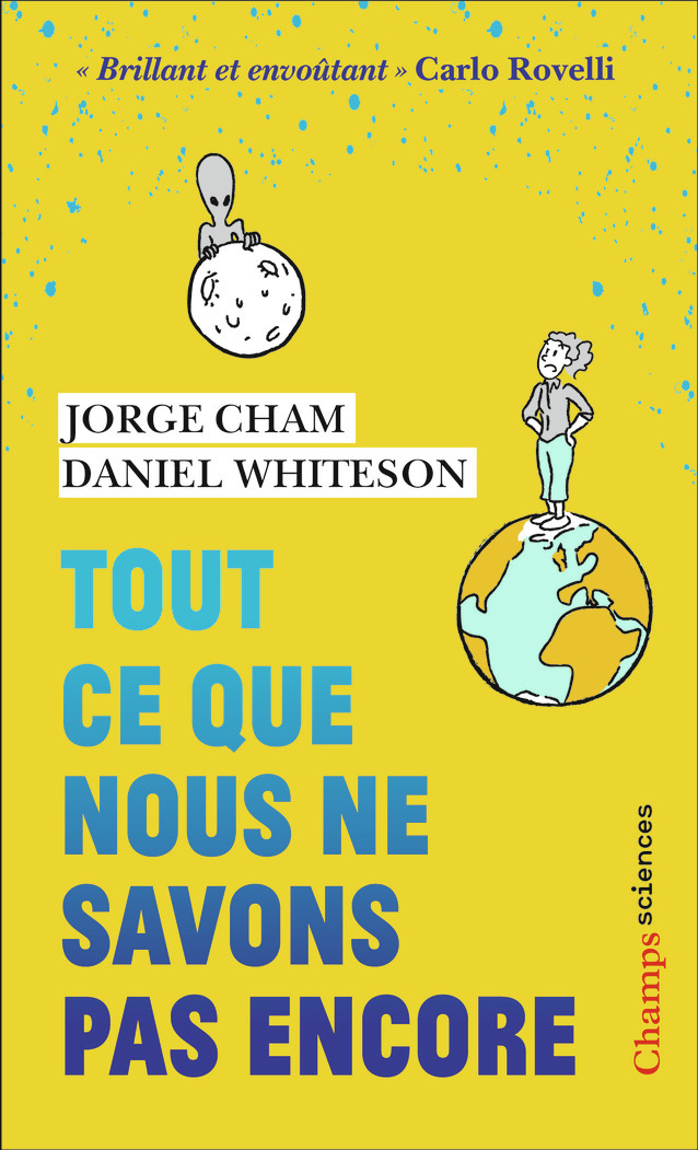 Tout ce que nous ne savons pas encore - Jorge Cham, Daniel Whiteson, Pierre Kaldy - FLAMMARION