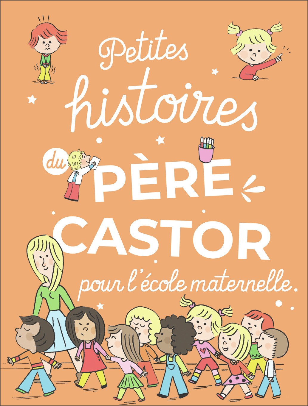 Petites histoires du Père Castor pour l'école maternelle - Anne Kalicky, Laure Du Faÿ - PERE CASTOR