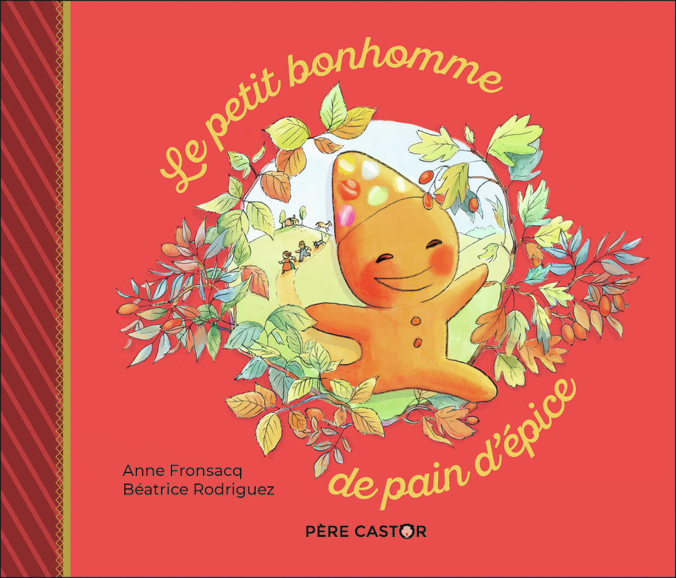 Le petit bonhomme de pain d'épice - Anne Fronsacq, Béatrice Rodriguez - PERE CASTOR