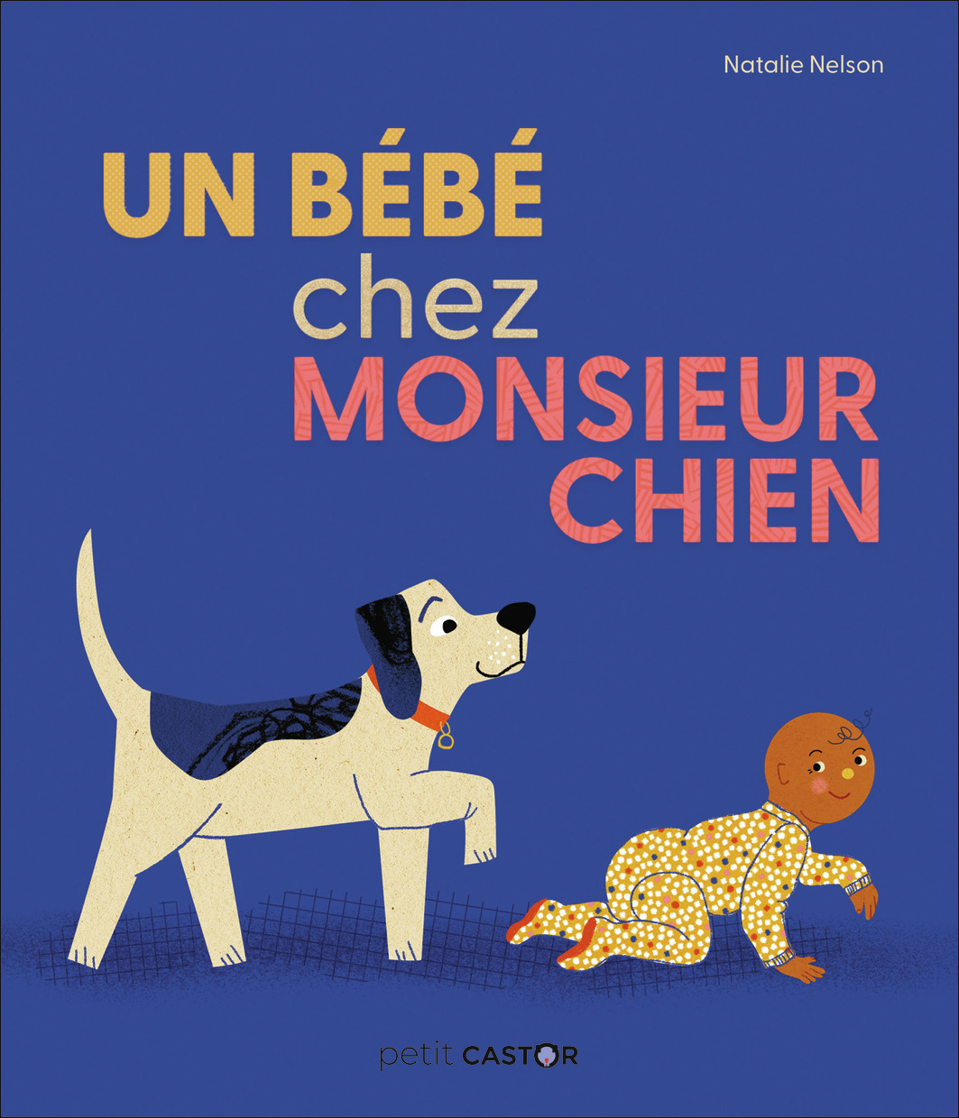 Un bébé chez Monsieur Chien - Natalie Nelson - PERE CASTOR