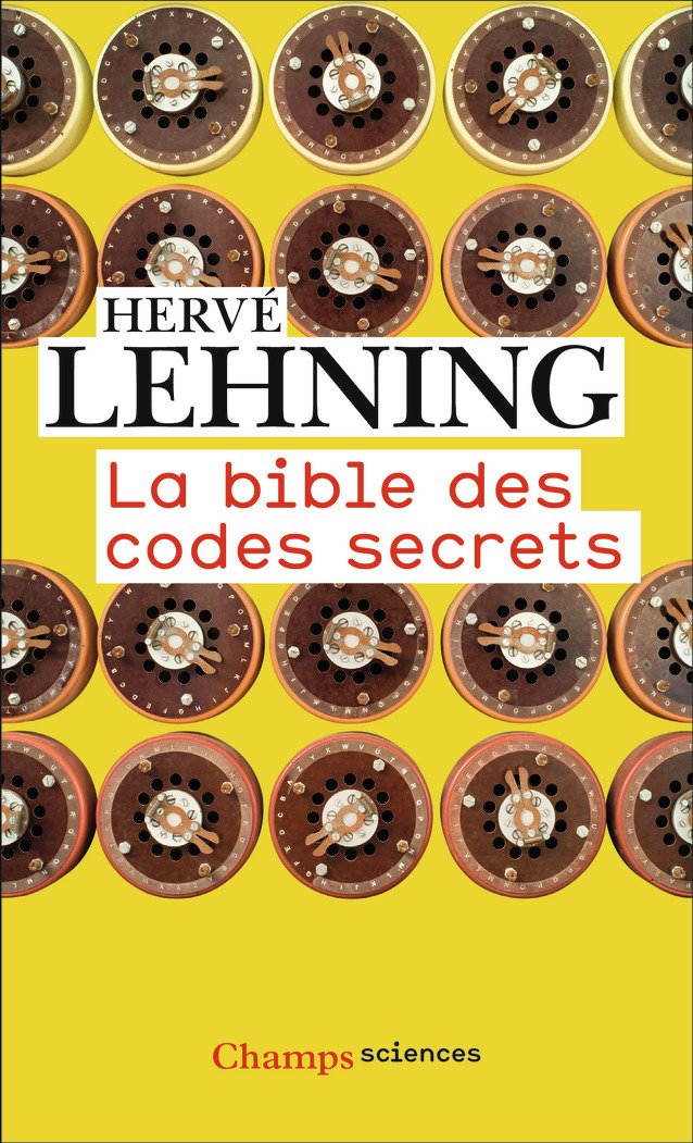 La bible des codes secrets - Hervé Lehning - FLAMMARION