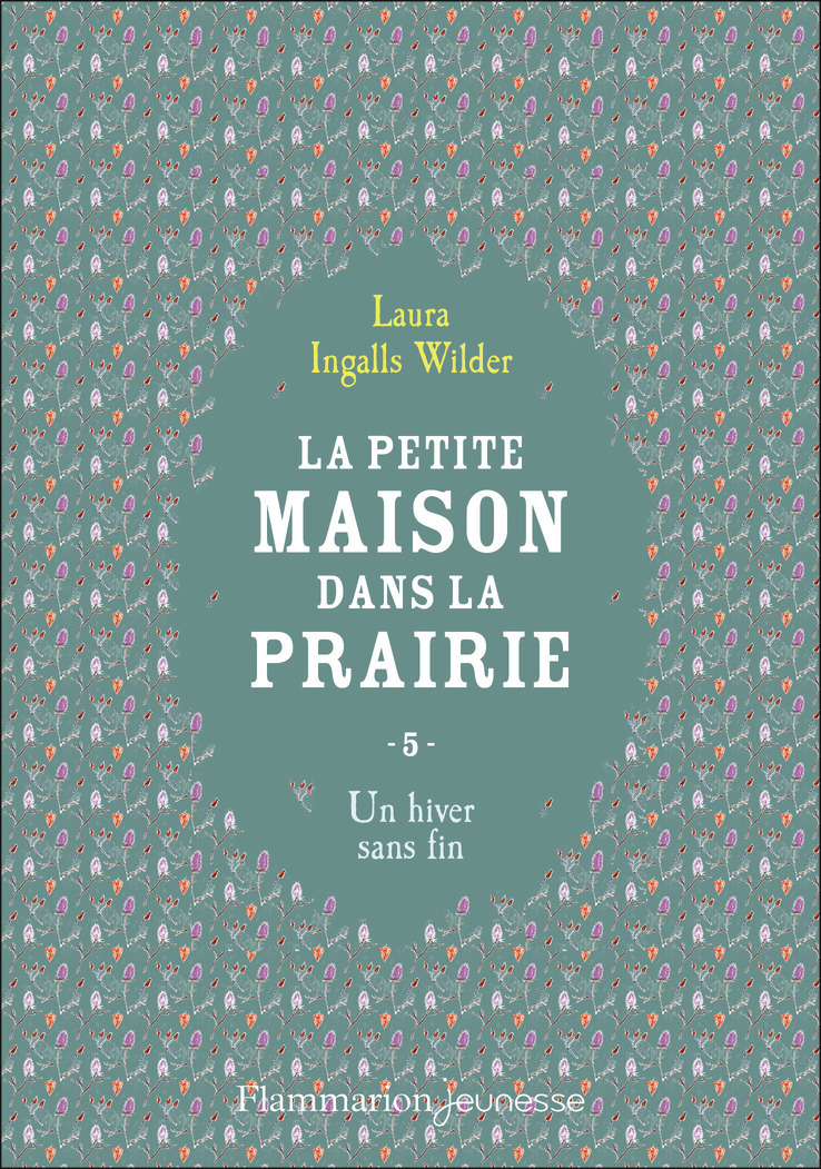 La petite maison dans la prairie - Laura Ingalls Wilder - FLAM JEUNESSE