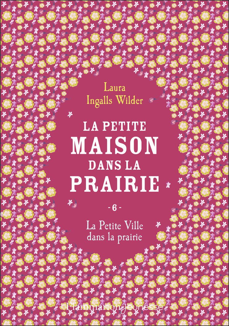 La petite maison dans la prairie - Laura Ingalls Wilder - FLAM JEUNESSE