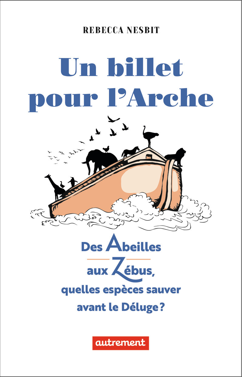 Un billet pour l'Arche - Rebecca Nesbit, Laurence Decréau - AUTREMENT