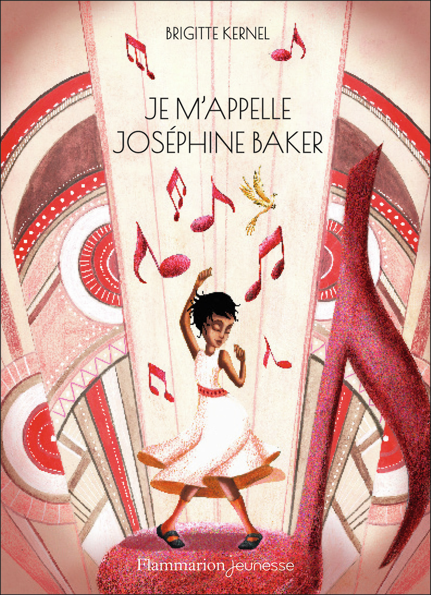 Je m'appelle Joséphine Baker - Brigitte Kernel - FLAM JEUNESSE