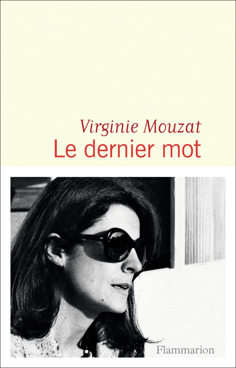 Le dernier mot - Virginie Mouzat - FLAMMARION