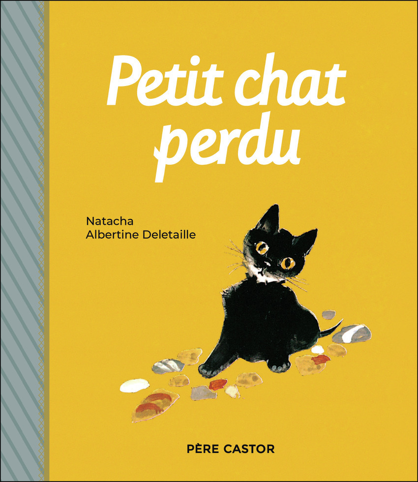 Petit chat perdu - Albertine Deletaille,  Natacha - PERE CASTOR