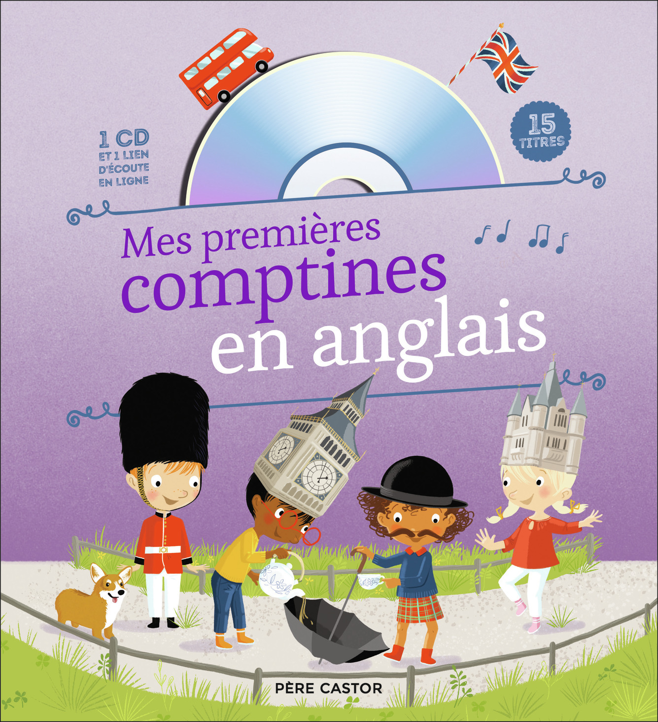 Mes premières comptines en anglais -  Collectif, Madeleine Brunelet - PERE CASTOR