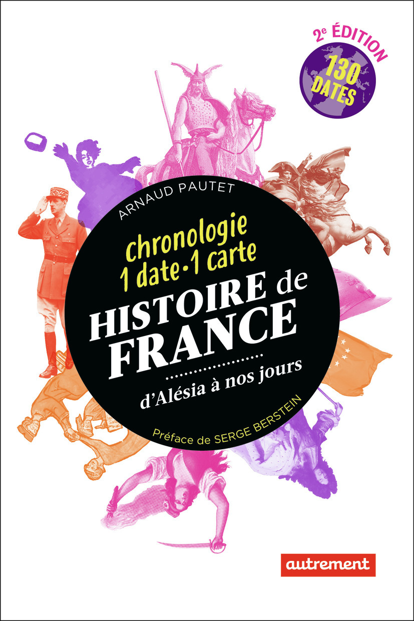 Histoire de France, d'Alésia à nos jours - Arnaud Pautet, Serge Berstein - AUTREMENT