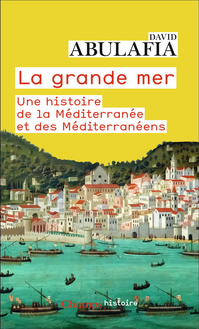 La grande mer - David Abulafia, Olivier Salvatori - FLAMMARION