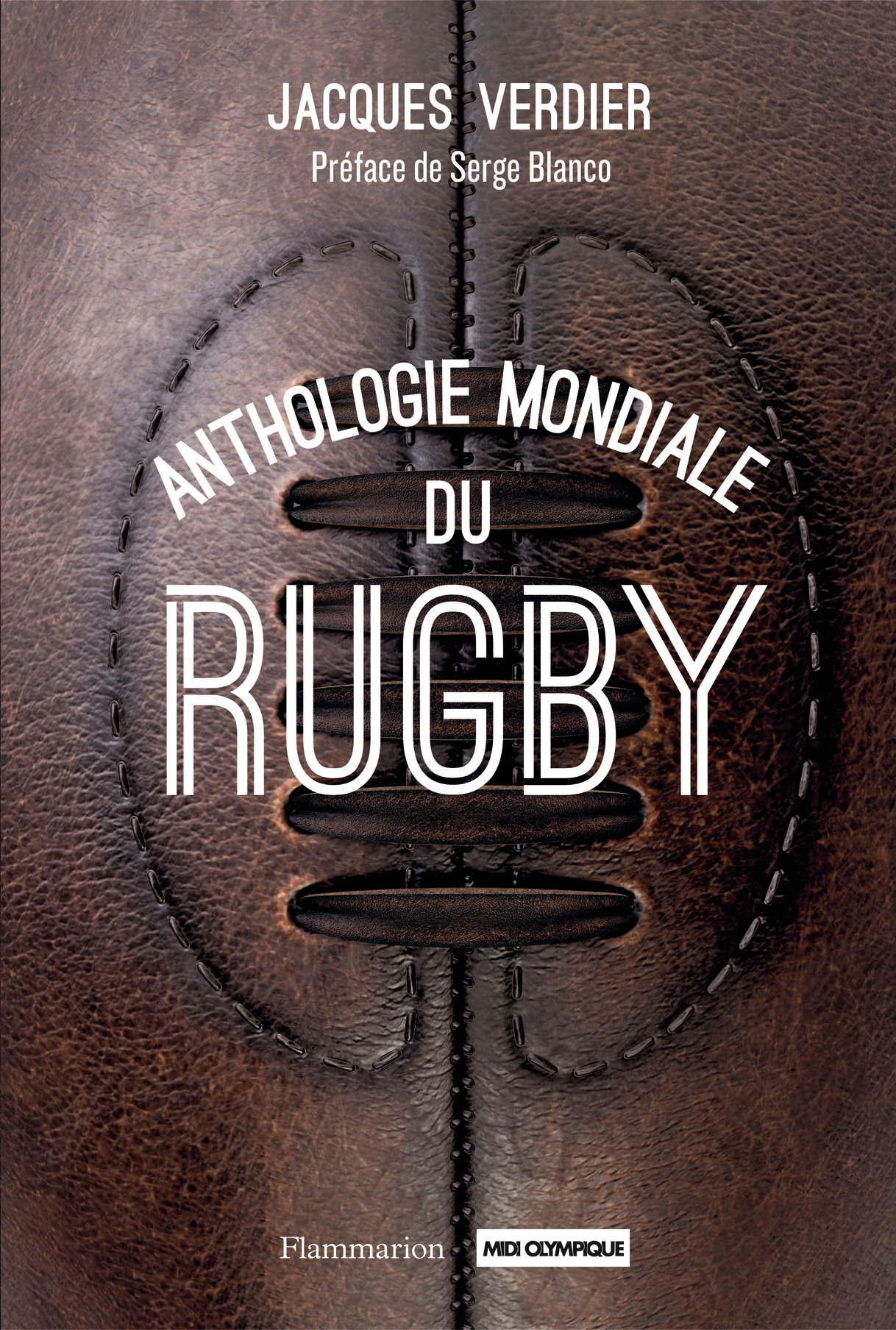 Anthologie mondiale du rugby - Jacques Verdier, Serge Blanco - FLAMMARION