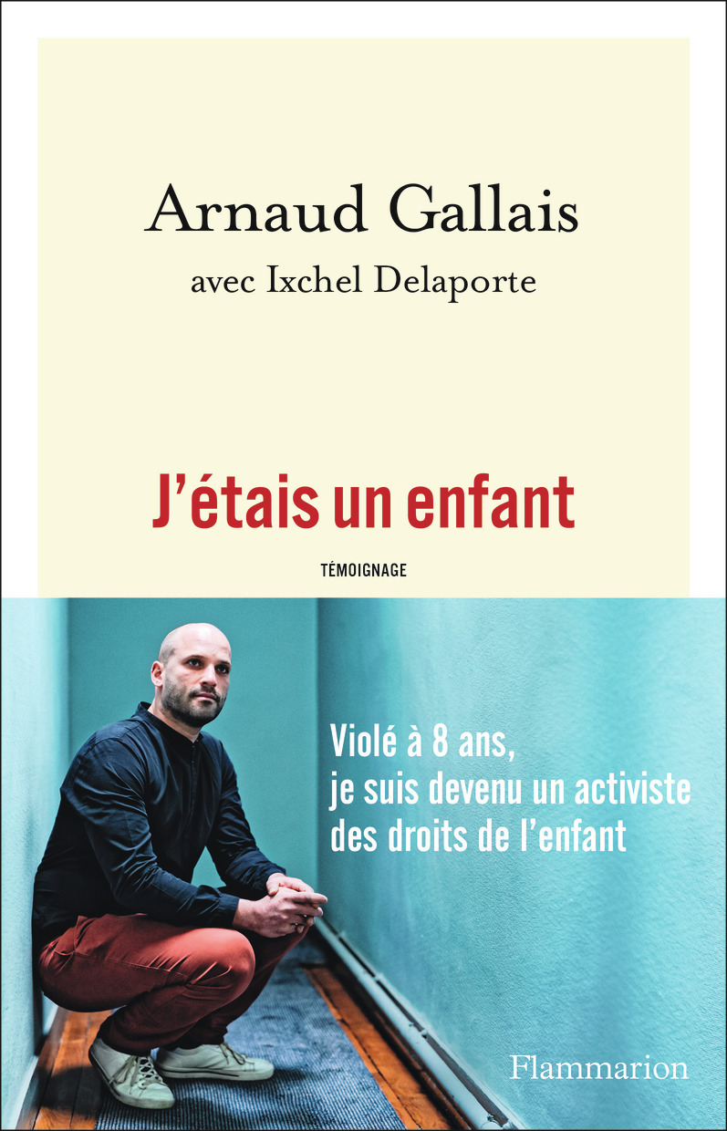 J'étais un enfant - Arnaud Gallais - FLAMMARION