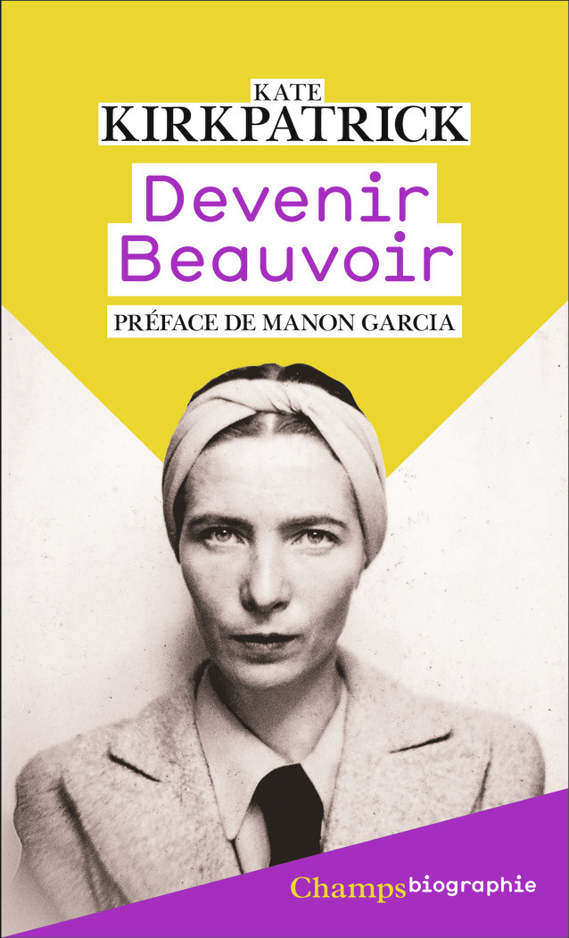 Devenir Beauvoir - Kate Kirkpatrick, Manon Garcia, Clotilde Meyer - FLAMMARION