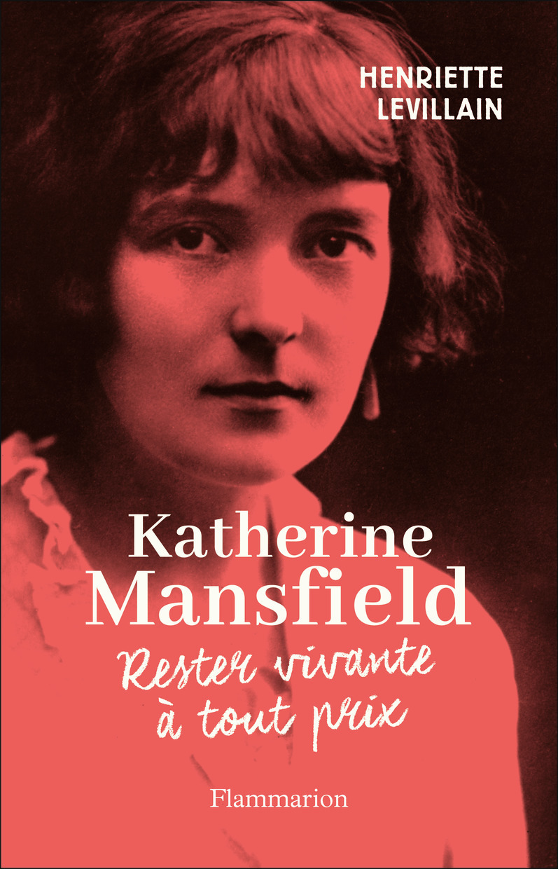 Katherine Mansfield - Henriette Levillain - FLAMMARION