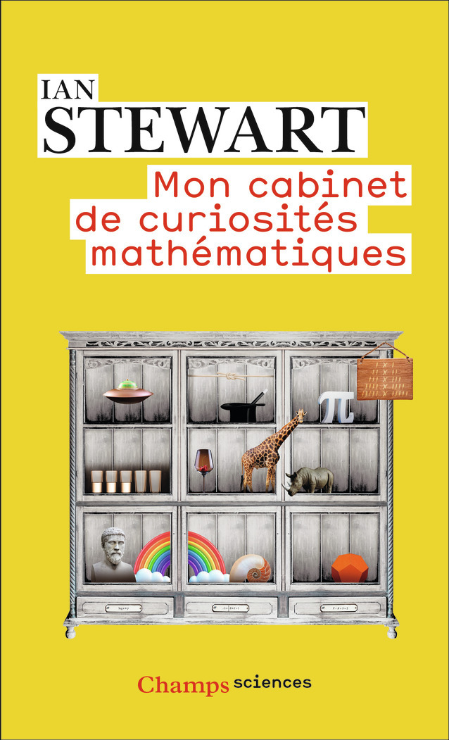 Mon cabinet de curiosités mathématiques - Ian Stewart, Laurence Decréau - FLAMMARION