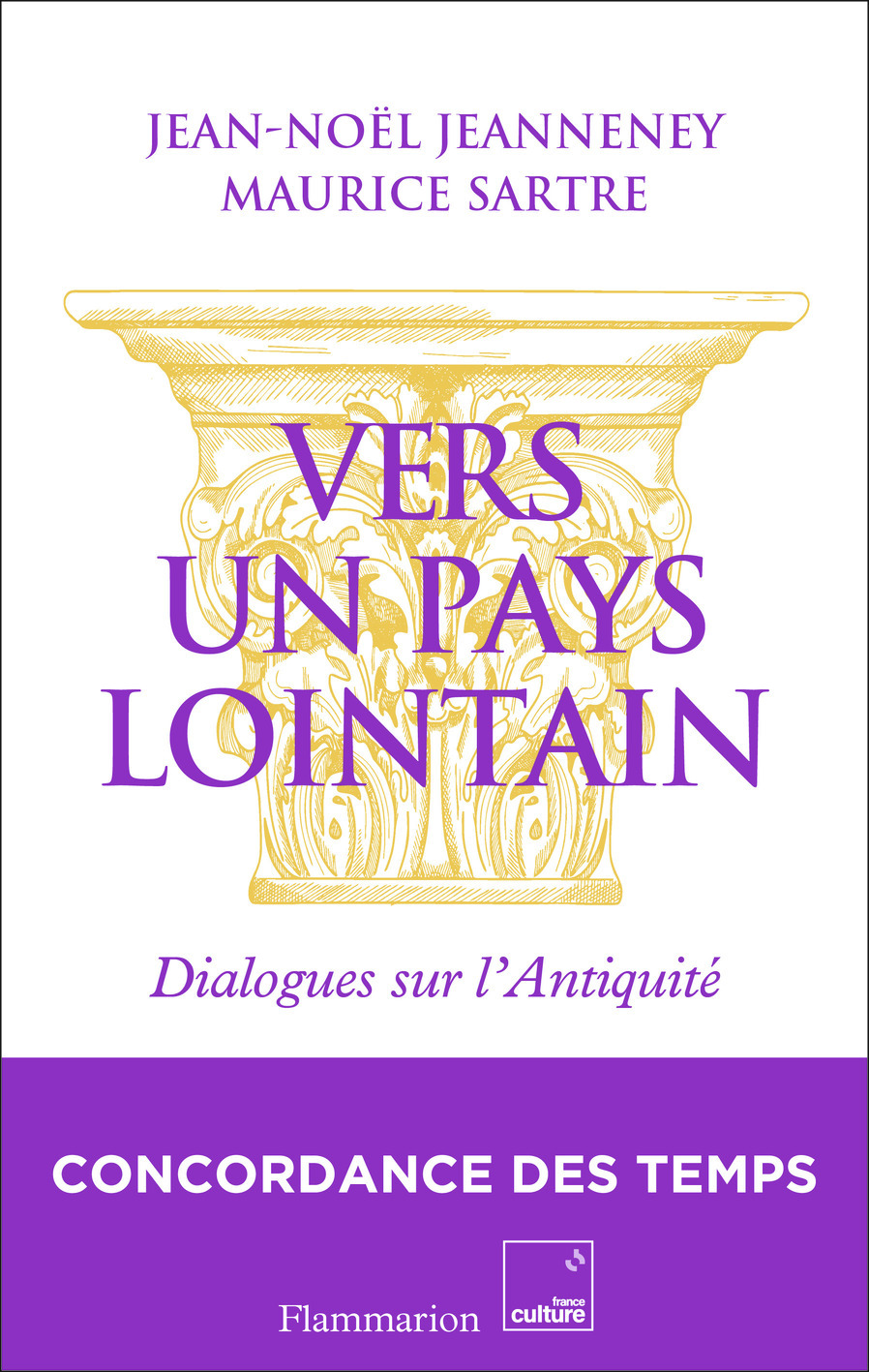 Vers un pays lointain - Maurice Sartre, Jean-Noël Jeanneney - FLAMMARION