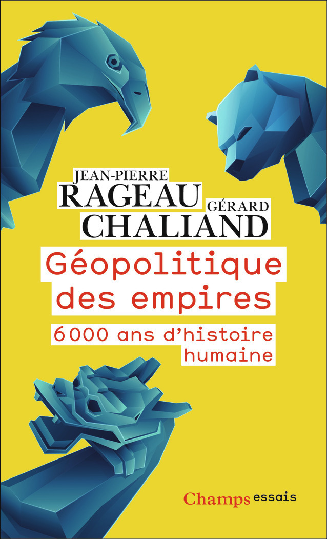 Géopolitique des empires - Gérard Chaliand, Jean-Pierre Rageau - FLAMMARION