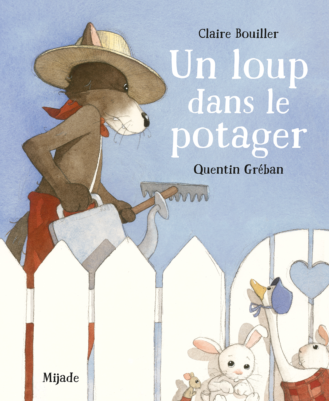 Loup dans le potager (Un) -  Greban quentin, Claire Bouiller, Quentin Greban - MIJADE