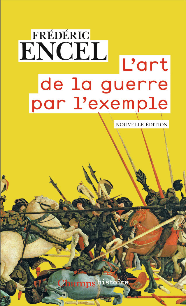 L'Art de la guerre par l'exemple - Frédéric Encel - FLAMMARION