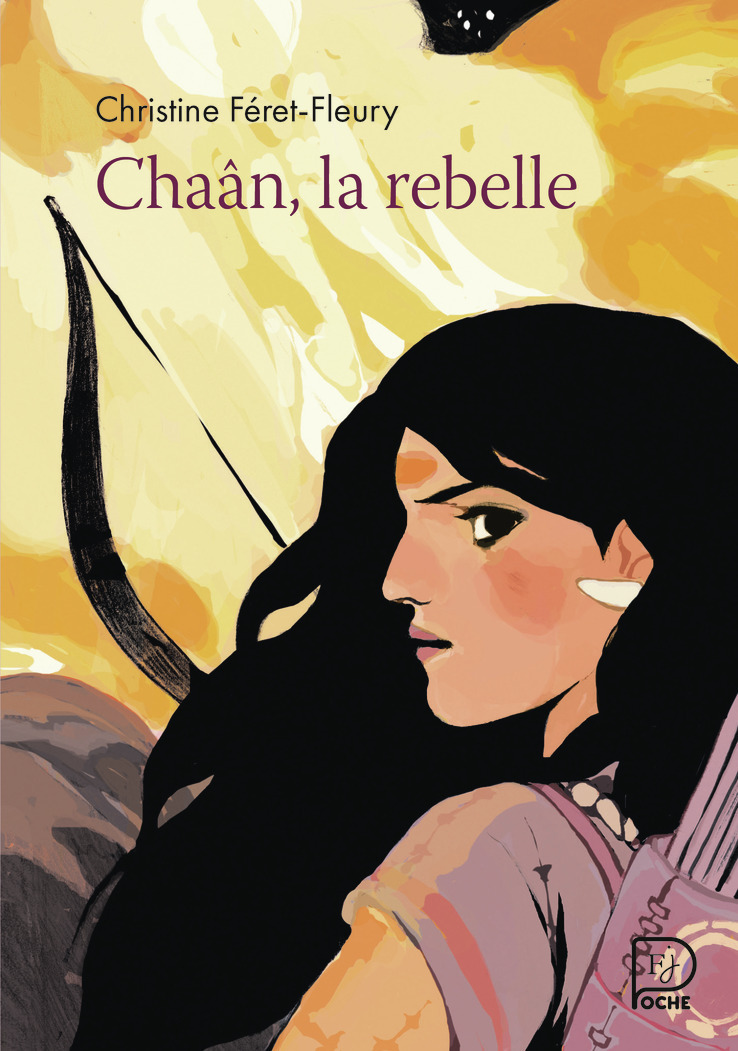 Chaân, la rebelle - Christine Féret-Fleury - FLAM JEUNESSE