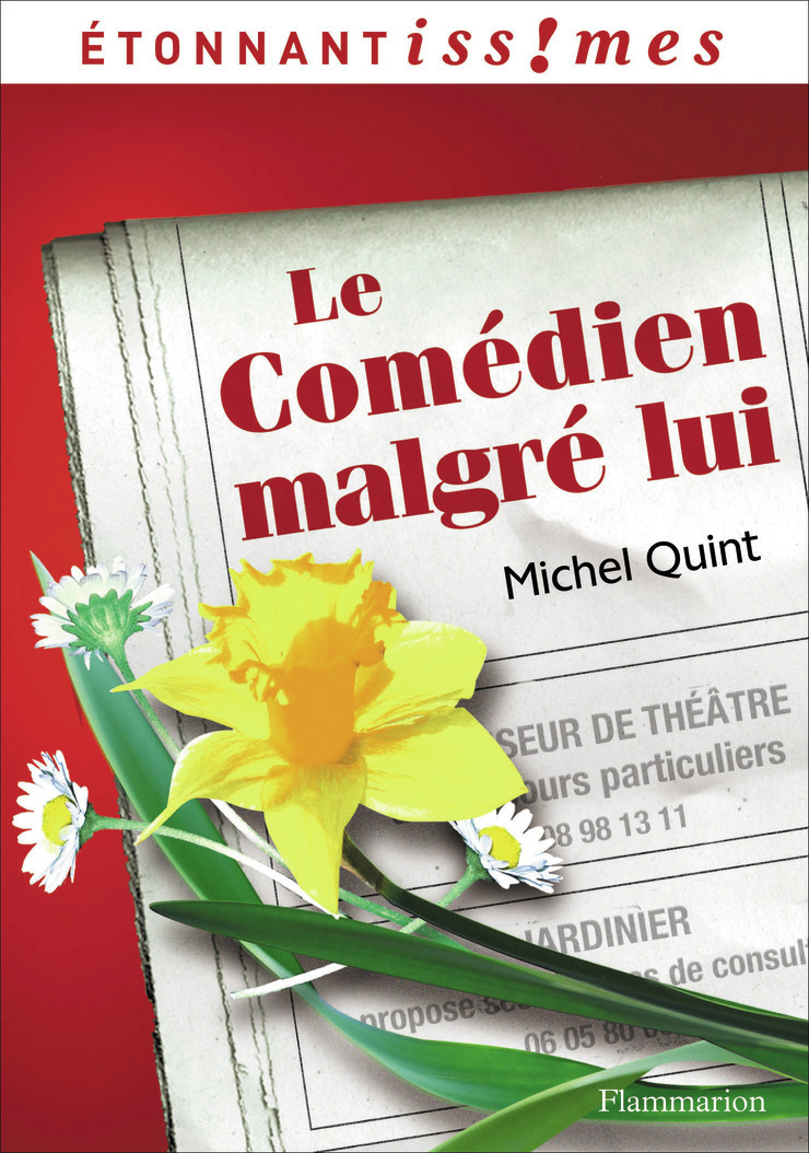 Le Comédien malgré lui - Michel Quint - FLAMMARION