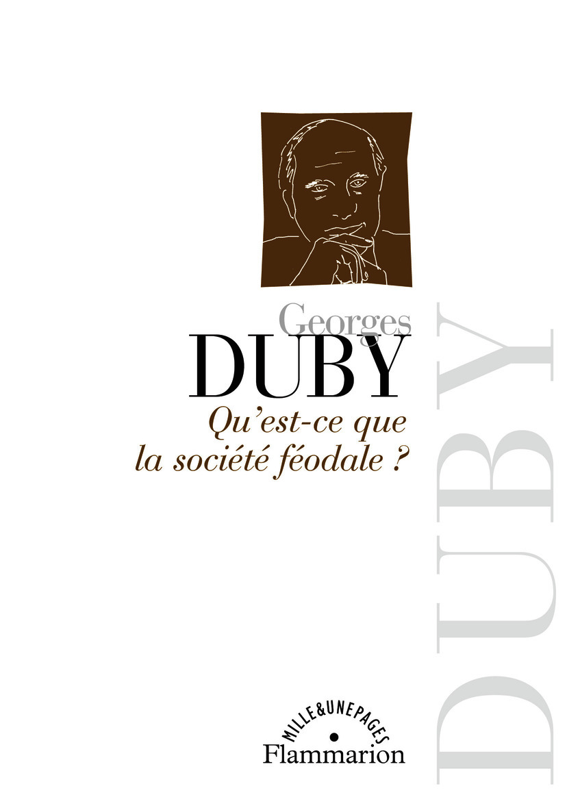 Qu'est-ce que la société féodale ? - Georges Duby - FLAMMARION