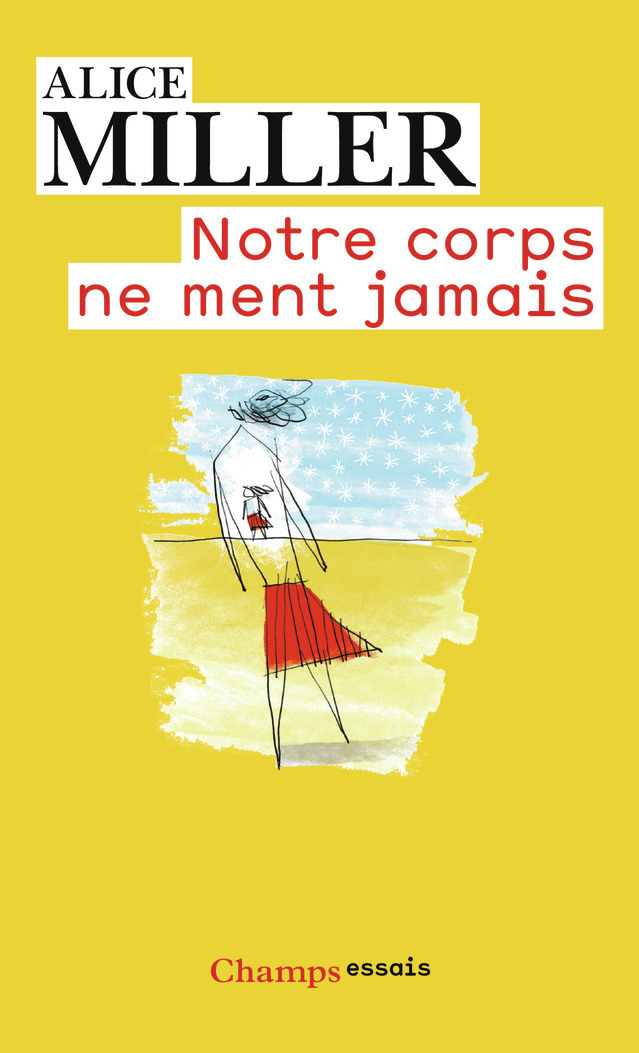 Notre corps ne ment jamais - Alice Miller - FLAMMARION