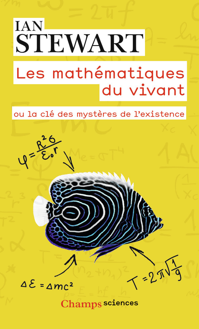 Les mathématiques du vivant ou La Clé des mystères de l'existence - Ian Stewart, Olivier Courcelle - FLAMMARION