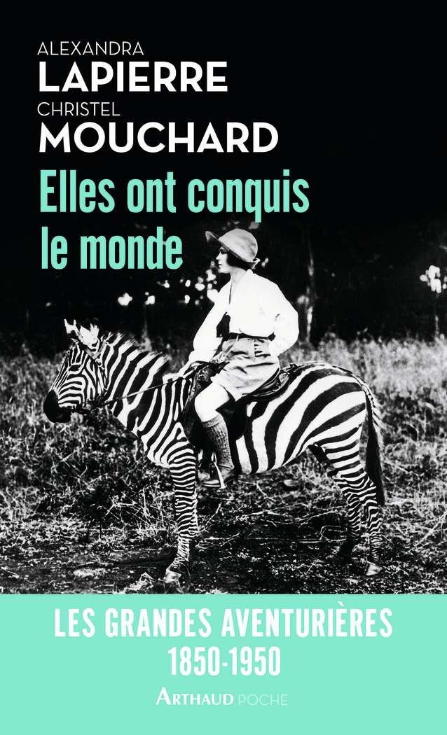 Elles ont conquis le monde - Alexandra Lapierre, Christel Mouchard - ARTHAUD