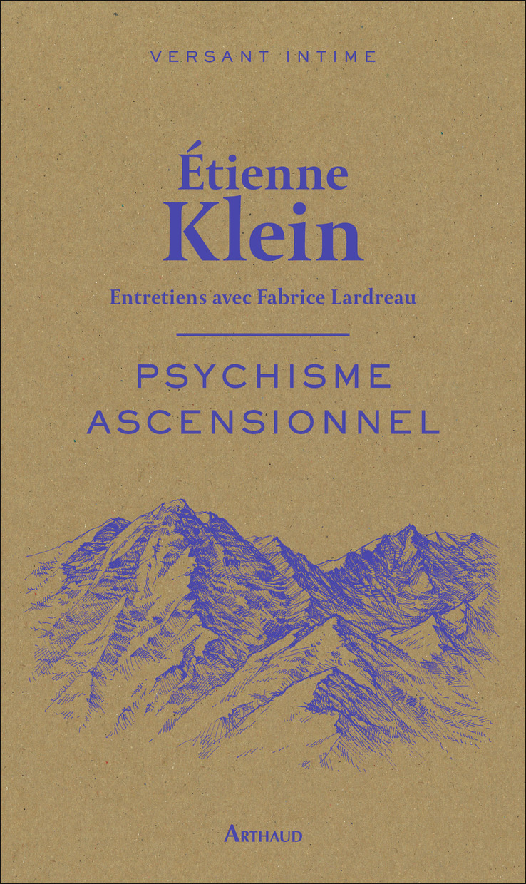 Psychisme ascensionnel - Etienne Klein - ARTHAUD Psychisme ascensionnel - Etienne Klein - ARTHAUD