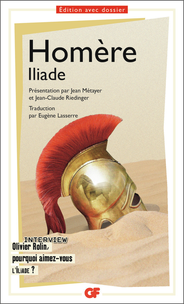 Iliade -  homere, Jean-Claude Riedinger, Jean Métayer, Eugène Lasserre - FLAMMARION